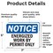 Signmission Energized Work By Permit Only OSHA Notice Sign, Vinyl Decal, 7in W x 5in L, 2PK OS-2PACK-NS-D-57-L-12047 - alternate 4